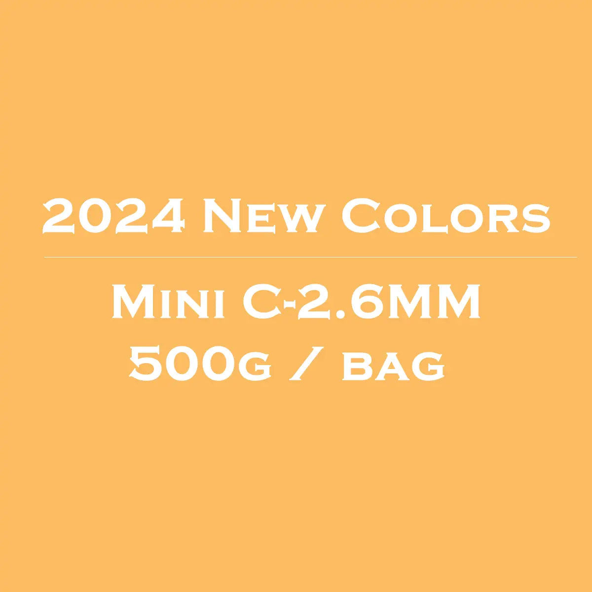 (2024 New Colors) C-500G in Bulk